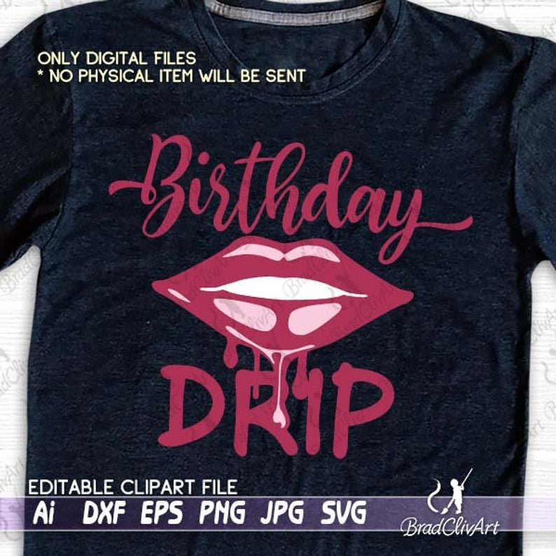 Download Birthday Drip And Drip Squad Svg Cutting File Vxels Svg And Vector Cutting File Shop