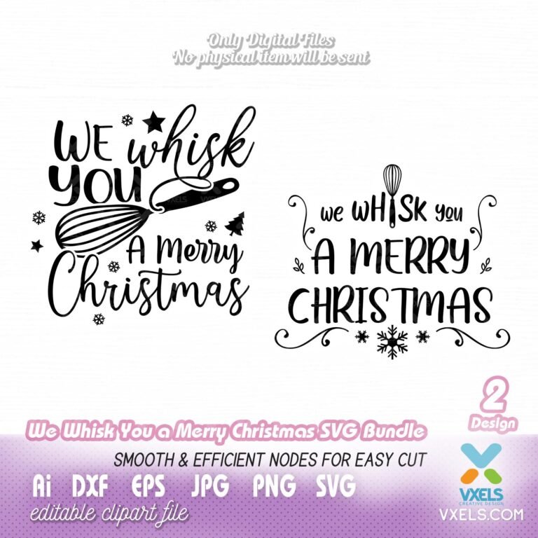 We Whisk You a Merry Christmas SVG vector cutting Cricut SVG Illustrator